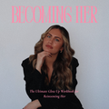 BECOMING HER 🌷